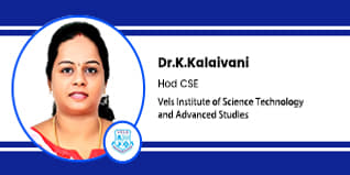 Vels Institute Of Science Technology And Advanced Studies, Chennai,HOD-CSE: Dr. K.Kalaivani Interview